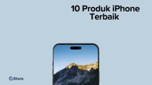 10 Produk iPhone Terbaik